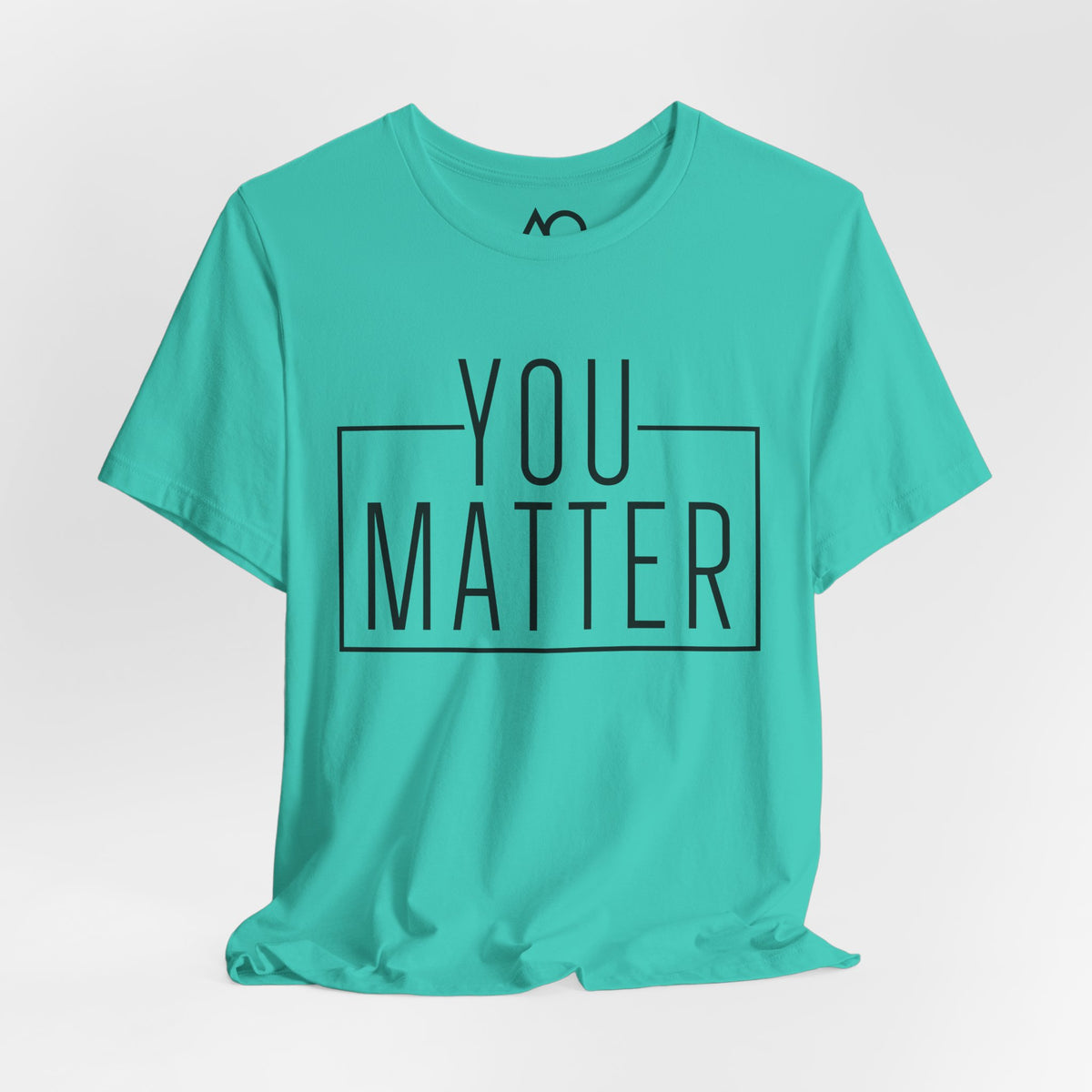 You Matter T-Shirt, XS-5X, 12 colors