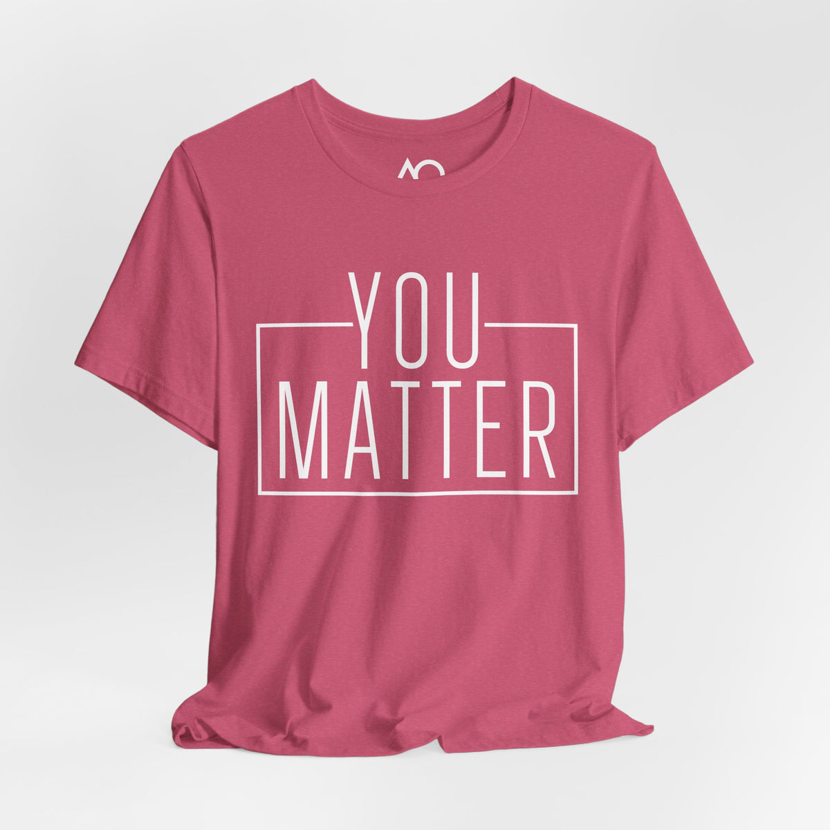 You Matter T-Shirt, XS-5X, 12 colors