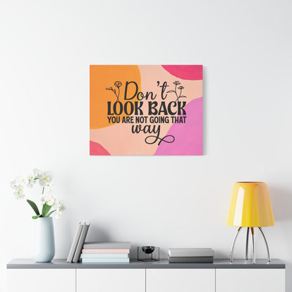 Don't Look Back - Motivational Wall Art Canvas, 6 sizes