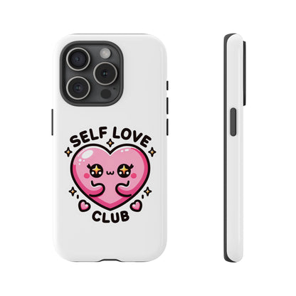 Kawaii Self Love Club - Tough Phone Cases - iPhone, Samsung Galaxy, Google Pixel