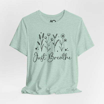 Just Breathe T-Shirt, XS-5X, 11 colors