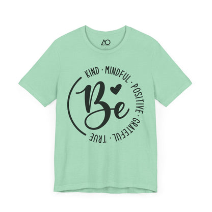 Be Kind, Mindful, Positive T-Shirt, XS-5X, 12 colors