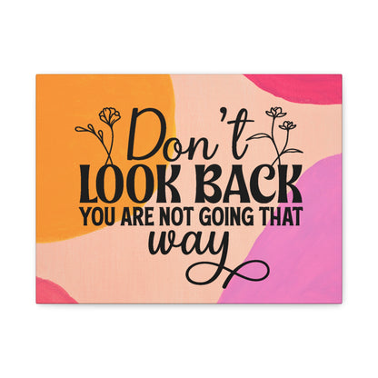 Don't Look Back - Motivational Wall Art Canvas, 6 sizes