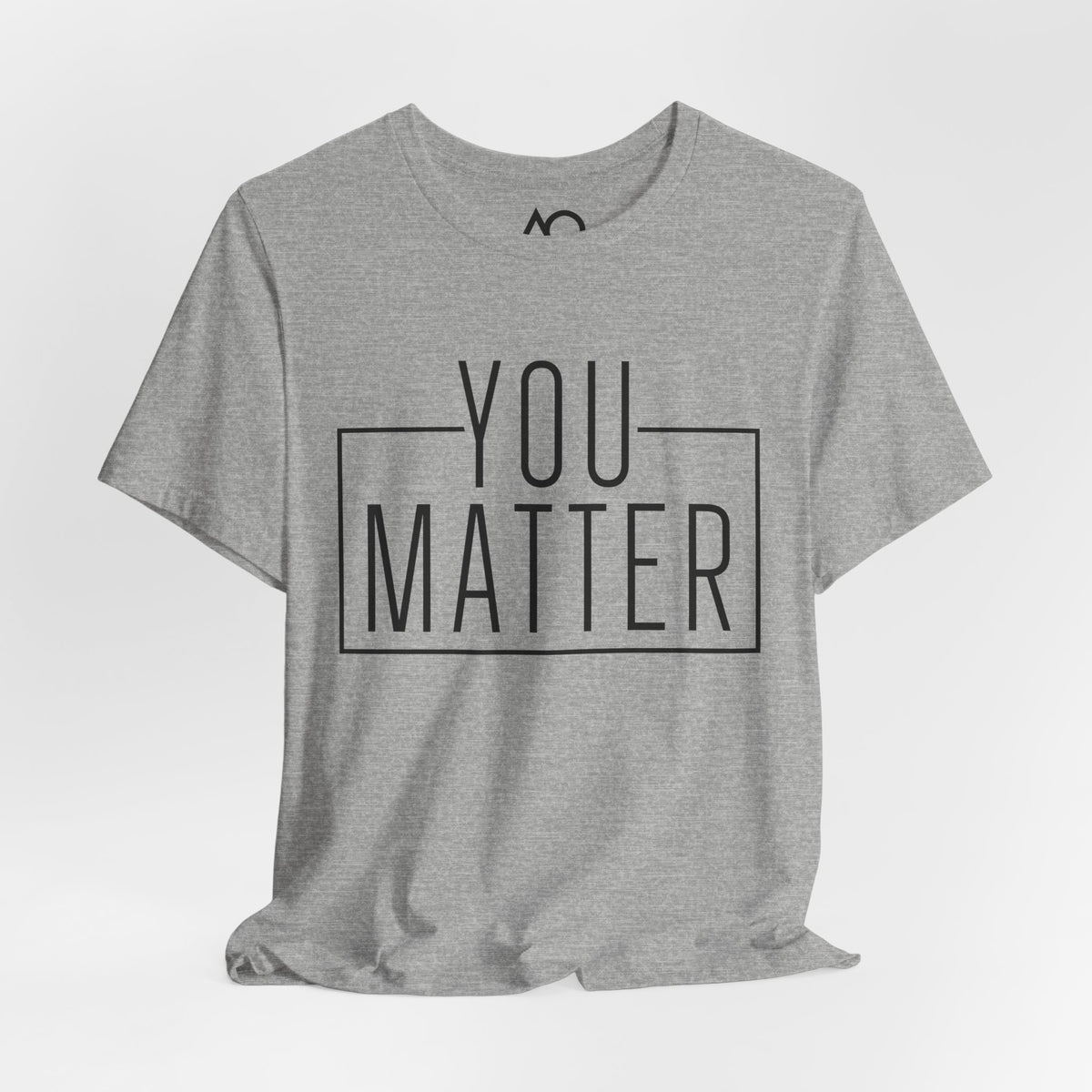 You Matter T-Shirt, XS-5X, 12 colors