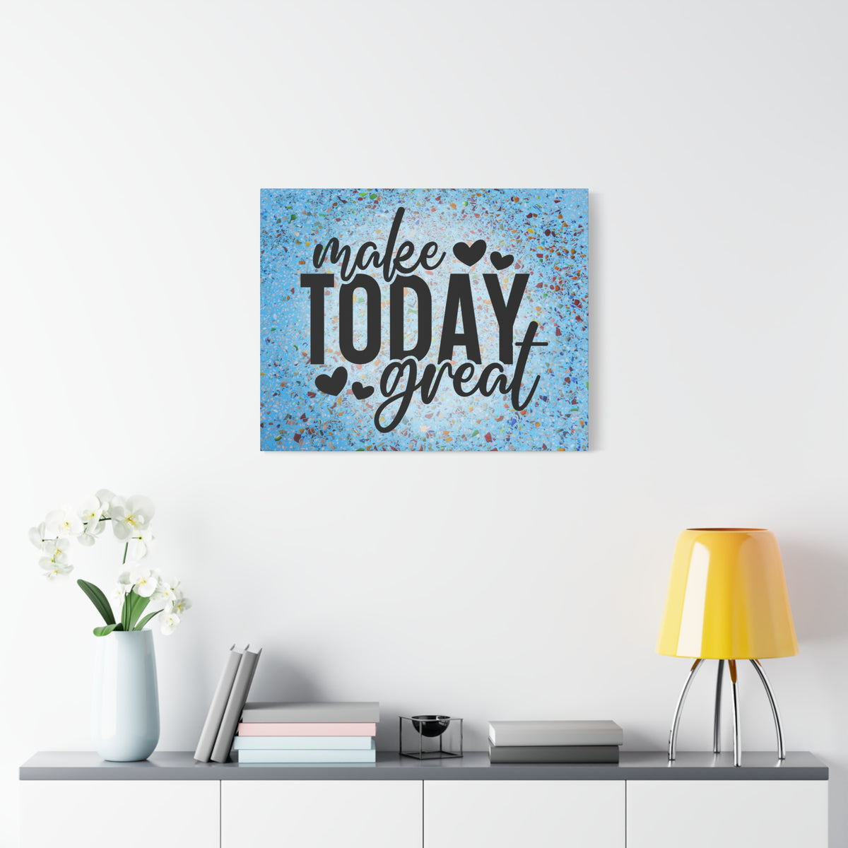 Make Today Great - Motivational Wall Art Canvas, 4 sizes