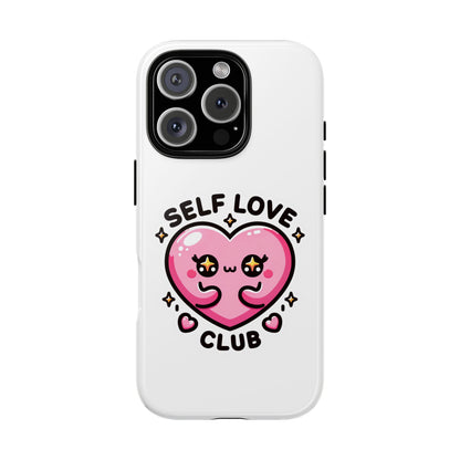 Kawaii Self Love Club - Tough Phone Cases - iPhone, Samsung Galaxy, Google Pixel