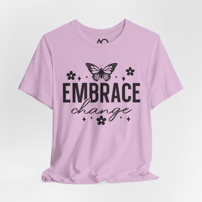 Embrace Change T-Shirt, XS-5X, 13 colors